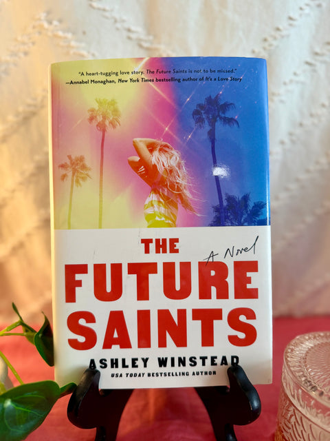 The Future Saints by Ashley Winstead
