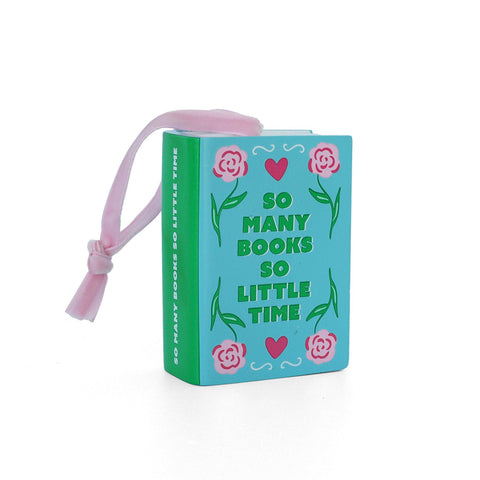 So Many Books, So Little Time Christmas Ornament