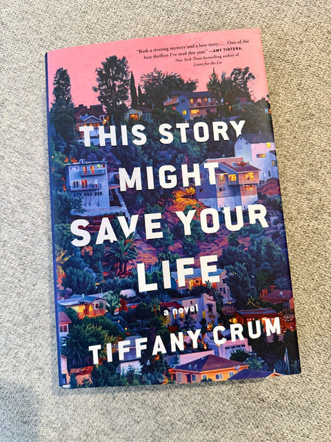 This Story Might Save Your Life by Tiffany Crum hardback book cover