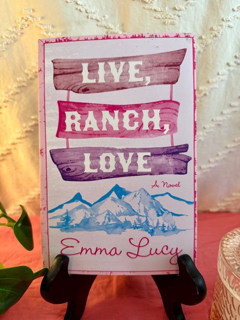 Live, Ranch, Love by Emma Lucy