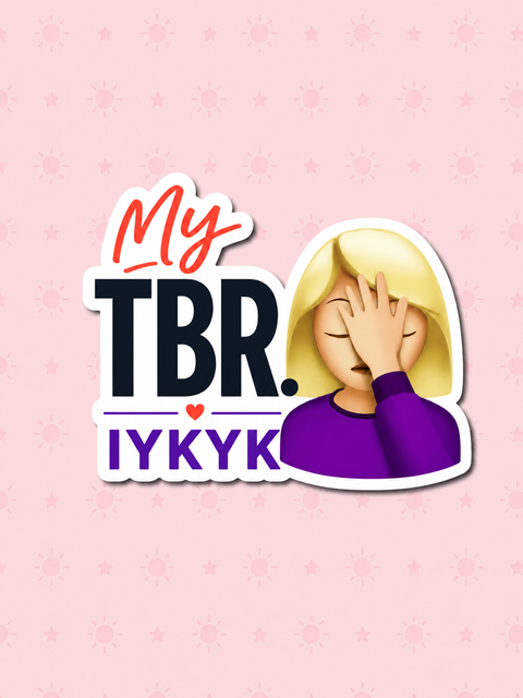 My TBR IYKYK Vinyl Sticker bookish vinyl sticker