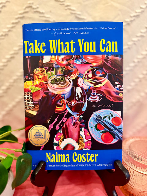 Take What You Can by Naima Coster
