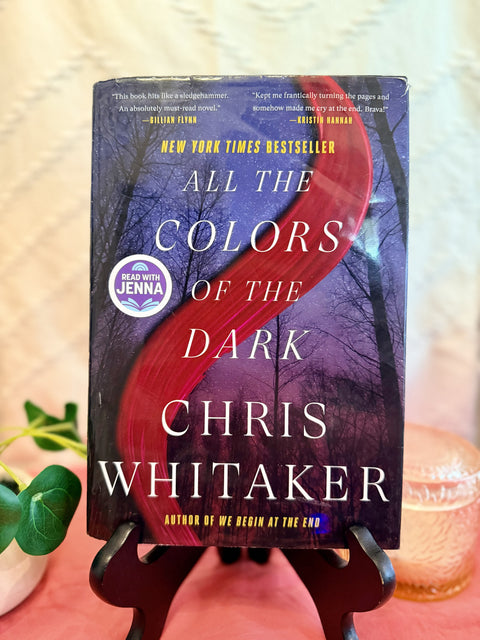 All the Colors of the Dark by Chris Whitaker hardcover book cover