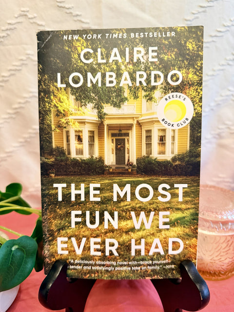 The Most Fun We Ever Had by Claire Lombardo paperback book cover