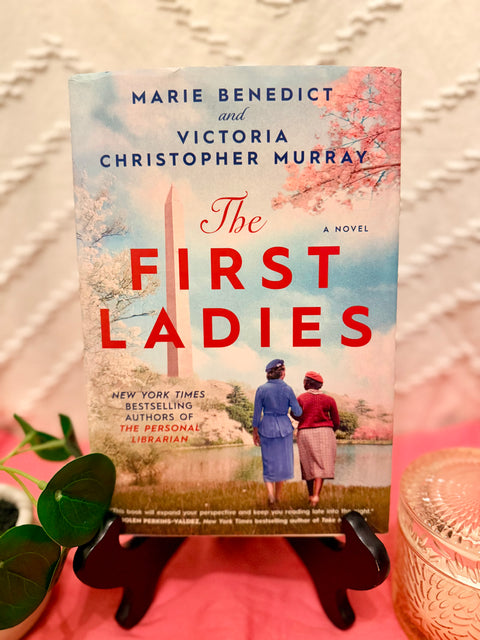 The First Ladies by Marie Benedict and Victoria Christopher Murray