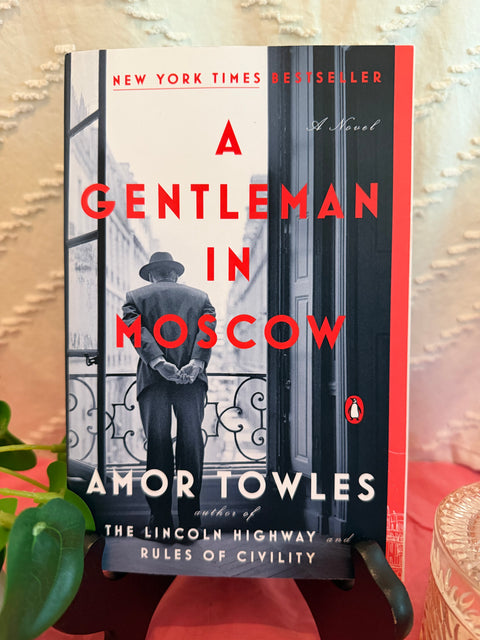 A Gentleman in Moscow by Amor Towles
