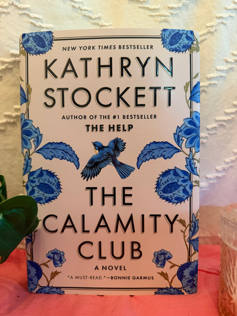 The Calamity Club by Kathryn Stockett